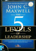 5 Levels of Leadership: langkah-langkah yang telah terbukti berhasil memaksimalkan kemampuan anda