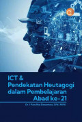 ICT dan Pendekatan Heutagogi dalam Pembelajaran Abad Ke-21