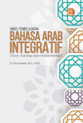 Model Pembelajaran Bahasa Arab Integratif (Teori, Konsep dan Implementasi)