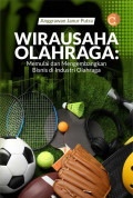 Wirausaha Olahraga: Memulai dan Mengembangkan Bisnis di Industri Olahraga