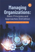 Managing Organizations: Basic Principles and Approches 3rd Edition