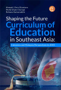 Shaping the Future Curriculum of Education in Southeast Asia: Indonesia and Malaysia Perspectives to 2045