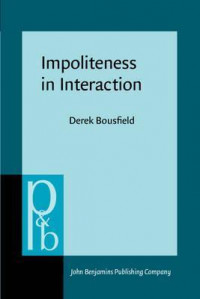 Impoliteness in Interaction