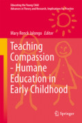 Teaching Compassion: Humane Education in Early Childhood