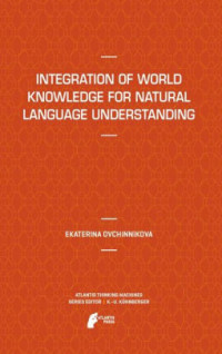 Integration of World Knowledge for Natural Language Understanding