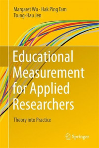 Educational Measurement for Applied Researchers: theory into practice