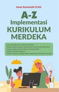 A-Z Implementasi Kurikulum Merdeka