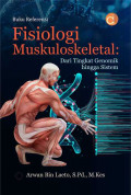Fisiologi Muskuloskeletal: Dari Tingkat Genomik hingga Sistem