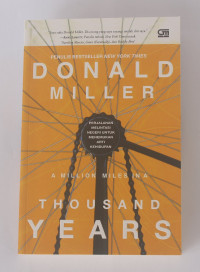 A Million Miles in a Thousand Years : Perjalan Melintasi Negeri untuk Menemukan Arti Kehidupan