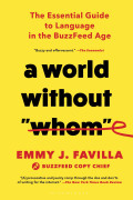 A World Without Whom: The Essential Guide to Language in The BuzzFeed Age