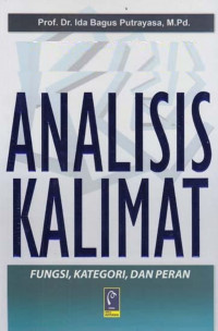 Analisis kalimat : fungsi, kategori, dan peran
