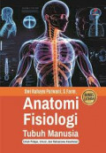 Anatomi Fisiologi Tubuh Manusia : Untuk pelajar, umum, dan mahasiswa kesehatan