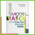 Aplikasi Model Rasch untuk Penelitian Ilmu-Ilmu Sosial