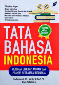 Tata Bahasa Indonesia : Pedoman Lengkap, Mudah, dan Praktis Berbahasa Indonesia