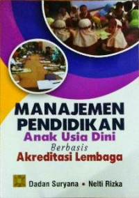 Manajemen Pendidikan Anak Usia Dini Berbasis Akreditasi Lembaga