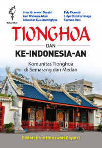 Tionghoa dan Keindonesiaan: komunitas tionghoa di semarang dan medan