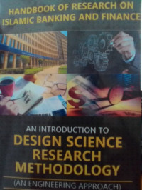 An Introduction to Design Science Research Methodology (An Engineering Approach): handbook of research on islamic banking and finance