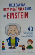 Meledakkan Daya Ingat Anak Anda ala Einstein: 40 permainan kreatif yang melesatkan kemampuan & kecerdasan anak anda