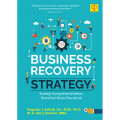 Business Recovery Strategy: Strategi Komprehensif dalam Pemulihan Bisnis Pascakrisis