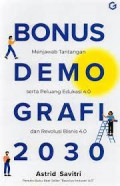 Bonus Demografi 2030: Menjawab tantangan serta peluang edukasi 4.0 dan revolusi bisnis 4.0