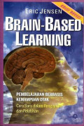 Brain-Based Learning: pembelajaran berbasis kemampuan otak cara baru dalam pengajaran dan pelatihan