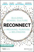 Building School Culture Reconnect for Meaning, Purpose, and Belonging