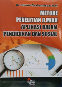 Metode Penelitian Ilmiah: aplikasi dalam pendidikan dan sosial