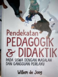 Pendekatan Pedagogik & Didaktika pada Siswa dengan Masalah dan Gangguan Perilaku