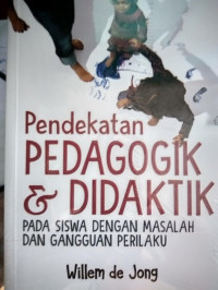 Pendekatan Pedagogik & Didaktika pada Siswa dengan Masalah dan Gangguan Perilaku