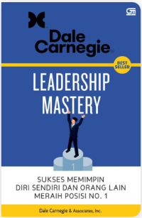 Leadership Mastery: Sukses Memimpin Diri Sendiri dan Orang Lain Meraih Posisi No.1