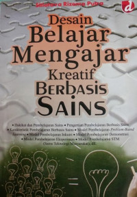 Desain Belajar Mengajar Kreatif Berbasis Sains