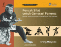 Pencak Silat untuk Generasi Penerus: panduan teknik pencak silat keluarga pencak silat nusantara