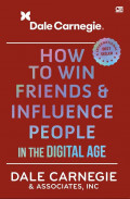 How to Win Friends and Influence People in the Digital Age
