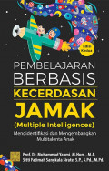 Pembelajaran Berbasis Kecerdasan Jamak (Multiple Intelligences) Mengidentifikasi dan Mengembangkan Multitalenta Anak