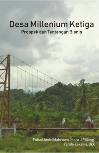 Desa Millenium Ketiga: prospek dan tantangan bisnis