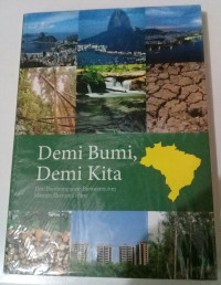 Demi Bumi, Demi Kita : Dari Pembangunan Berkelanjutan Menuju Ekonomi Hijau