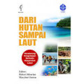 Dari Hutan Sampai Laut: Mendorong Pengelolaan Berbasis Masyarakat Lokal