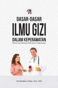 Dasar-Dasar Ilmu Gizi dalam Keperawatan: konsep dan penerapan pada asihan keperawatan