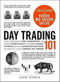 Day Trading 101 : a crash course in buying an d selling stocks