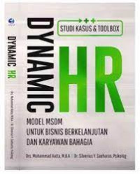 Dynamic HR: Model MSDM untuk bisnis berkelanjutan dan karyawan bahagia