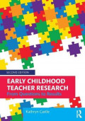 Early Childhood Teacher Research : From Questions to Results
