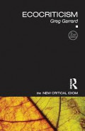 Ecocriticism : The New Critical Indiom