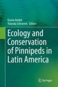 Ecology and Conservation of Pinnipeds in Latin America