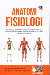 Anatomi Fisiologi: dasar-dasar anatomi fisiologi, struktur dan fungsi sel jaringan, sistem eksokrin, anatomi sistem skeletal, sendi jaringan otot, sistem