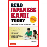 Read Japanese Kanji Today : The Easy Way to Learn 400 Basic Kanji