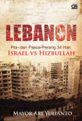 Lebanon : Pra- dan Pasca-Perang 34 Hari Israel VS Hizbullah