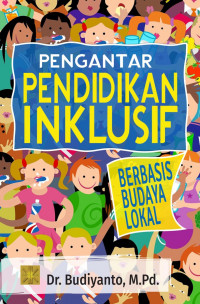 Pengantar Pendidikan Inklusif Berbasis Budaya Lokal