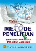 Metode Penelitian : Kuantitatif, Kualitatif, dan Penelitian Gabungan