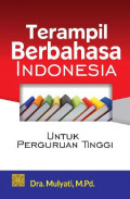 Terampil Berbahasa Indonesia untuk Perguruan Tinggi