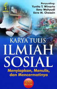 Karya Tulis Ilmiah Sosial : Menyiapkan, Menulis, dan Mencermatinya